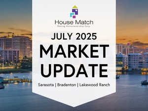 Sarasota-Manatee County Real Estate Market Update: July 2025