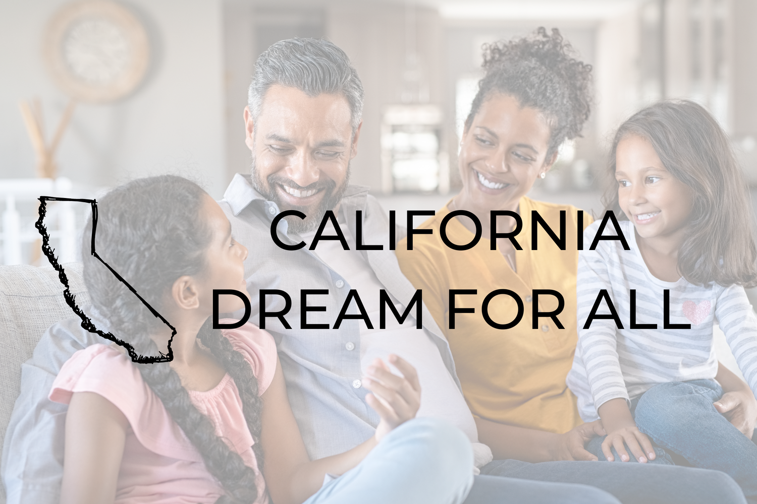 California Dream For All illustration featuring a family at home