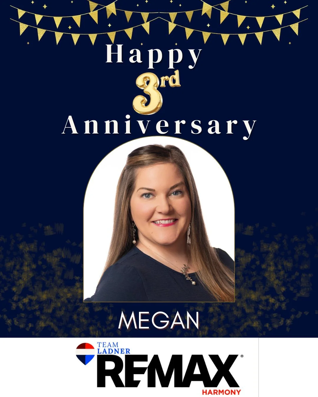 Cheers to 3 years with Team Ladner at REMAX Harmony, Megan! 🎉

Your positive energy and collaborative spirit make you such a joy to work with, bringing smiles and laughter to our real estate team.

A dedicated professional, you consistently put your
