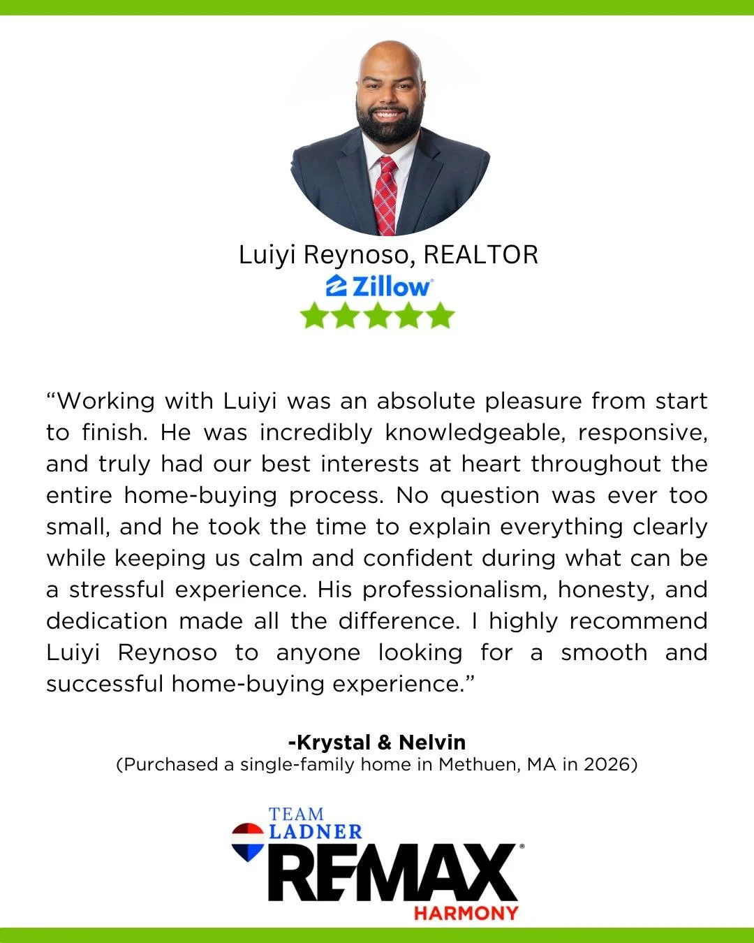 "Working with Luiyi was an absolute pleasure from start to finish. He was incredibly knowledgeable, responsive, and truly had our best interests at heart throughout the entire home-buying process."

☎781.587.0528
👉TeamLadner.com

#RemaxHar