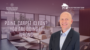 Stop! Why You’re Prepping Your Home for Sale in the Wrong Order