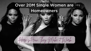 The Rise of the Single Woman Homebuyer&nbsp;