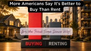 53% of Americans Now Prefer Buying Over Renting. Here's What That Means for You.