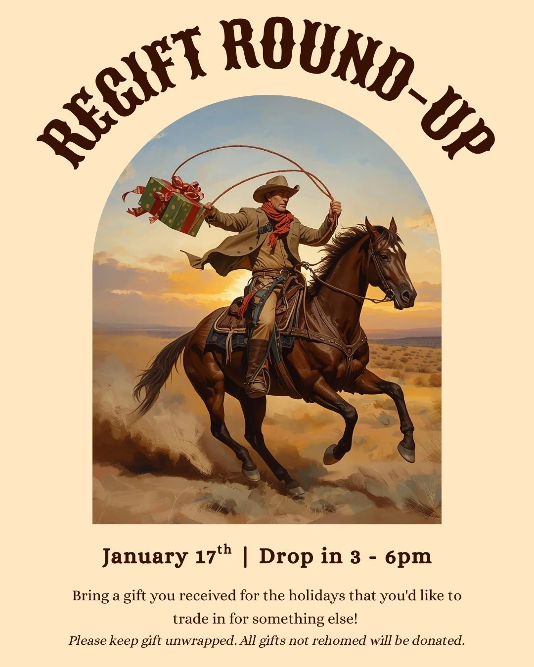Howdy, partners! 🤠
It&rsquo;s time to wrangle up those holiday regifts and give &rsquo;em a second chance at a good home.

Drop in to our Regift Round-Up on Saturday, Jan 17 from 3&ndash;6pm. Bring a gift you received over the holidays that just did