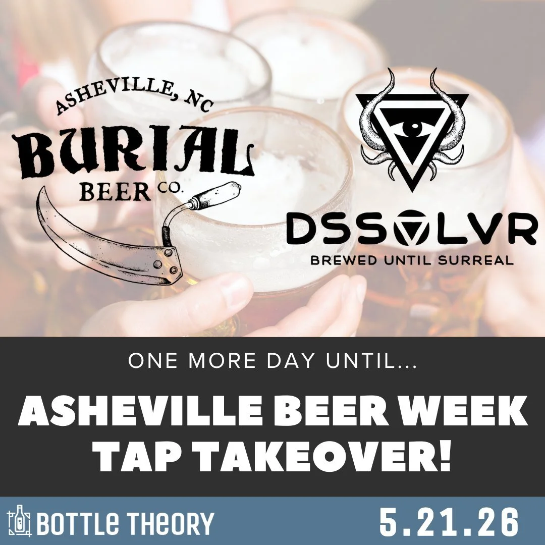 Sure, Burial and DSSOLVR may be a few hours away&hellip; but not for long 👀🍺

TOMORROW: we&rsquo;re bringing a little piece of Asheville to Bottle Theory with our upcoming Asheville Beer Week Tap Takeover. From fan-favorite pours to mountain-made b