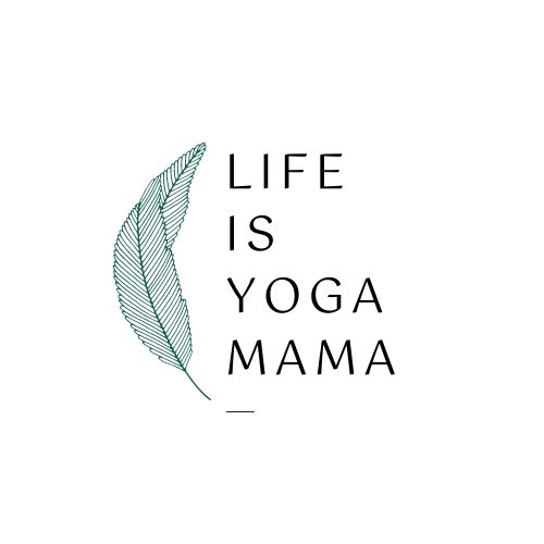 Life Is Yoga Mama