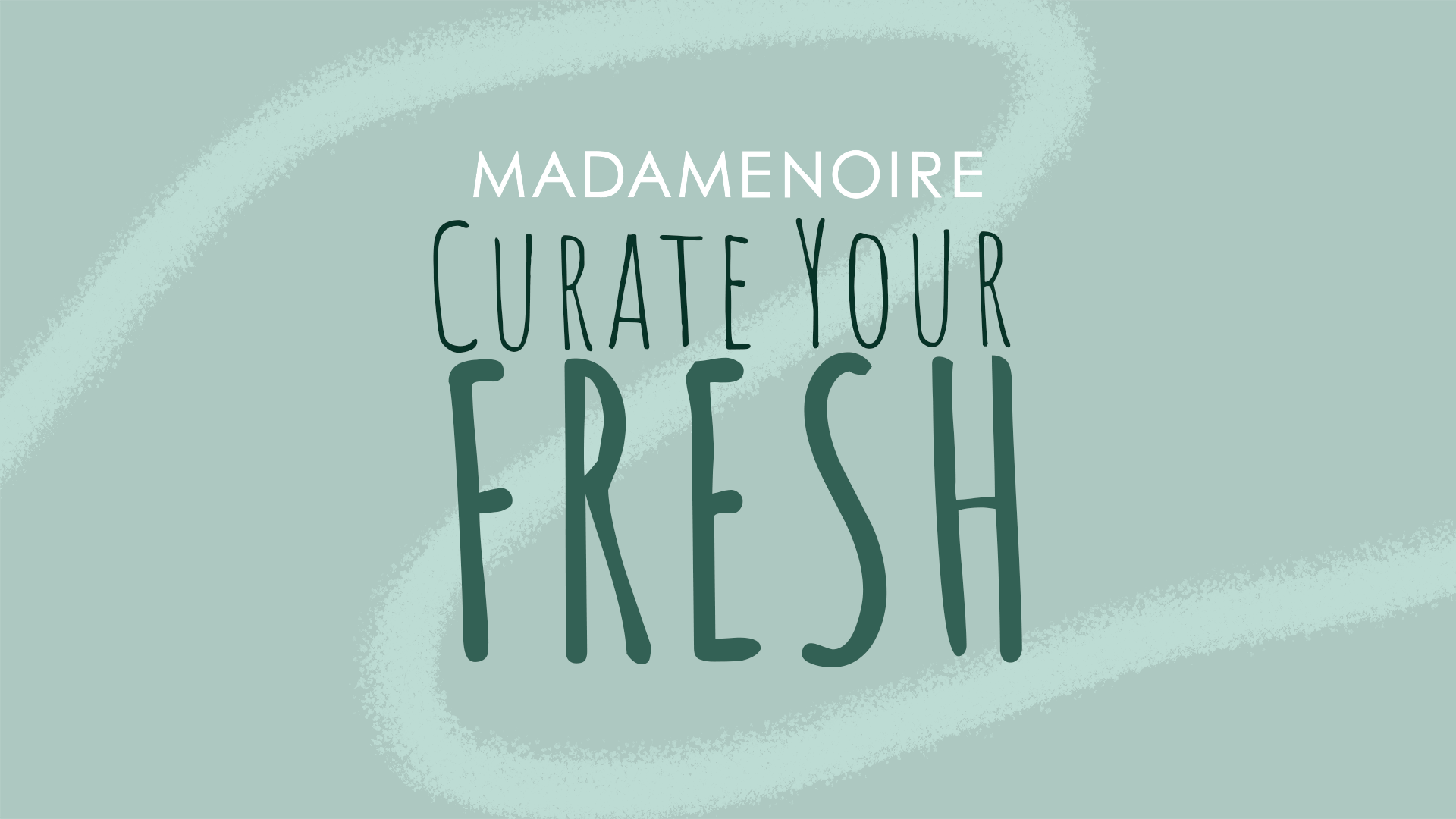 Curate Your Fresh