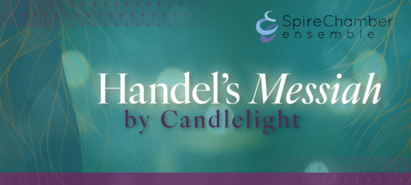 Messiah by Candlelight — Spire Chamber Ensemble