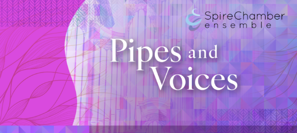 Pipes and Voices