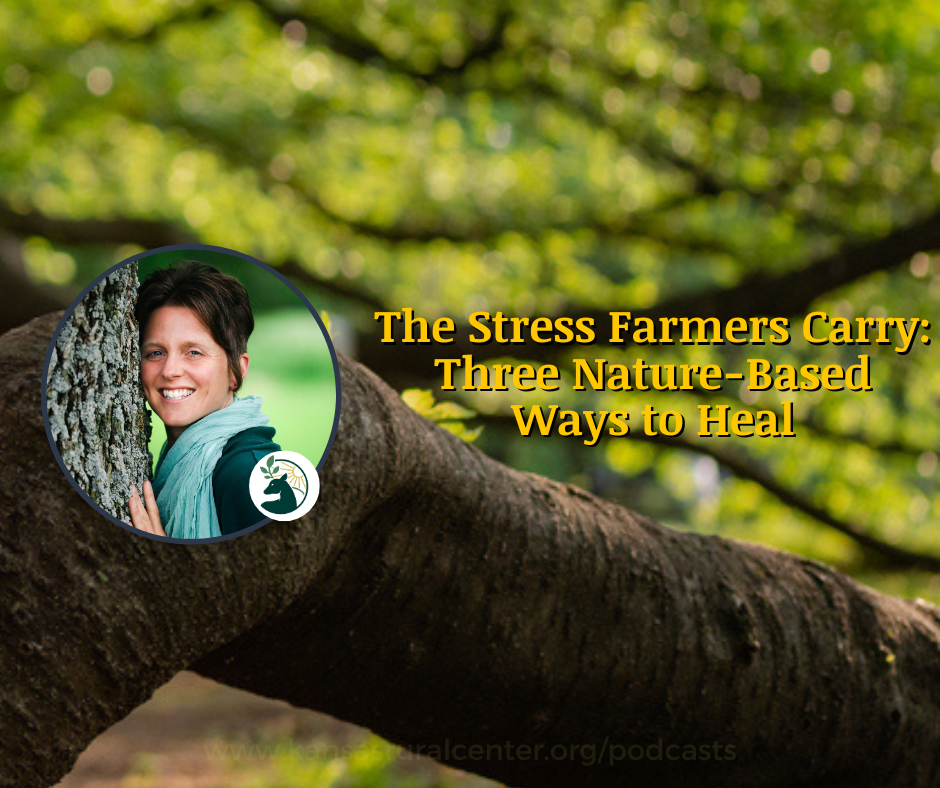 The Stress Farmers Carry: Three Nature-Based Ways to Heal