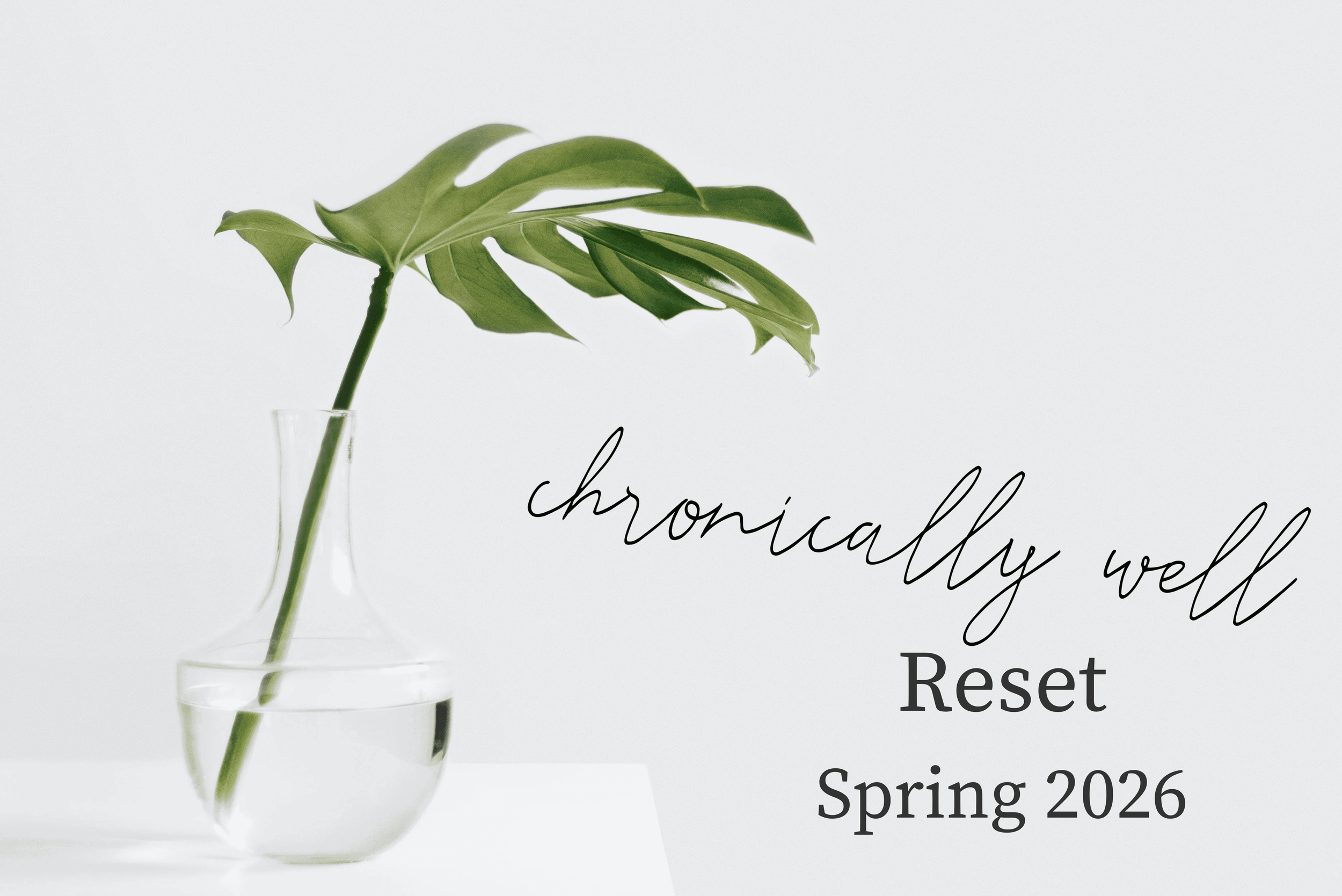 Start Spring With A Chronically Well Reset