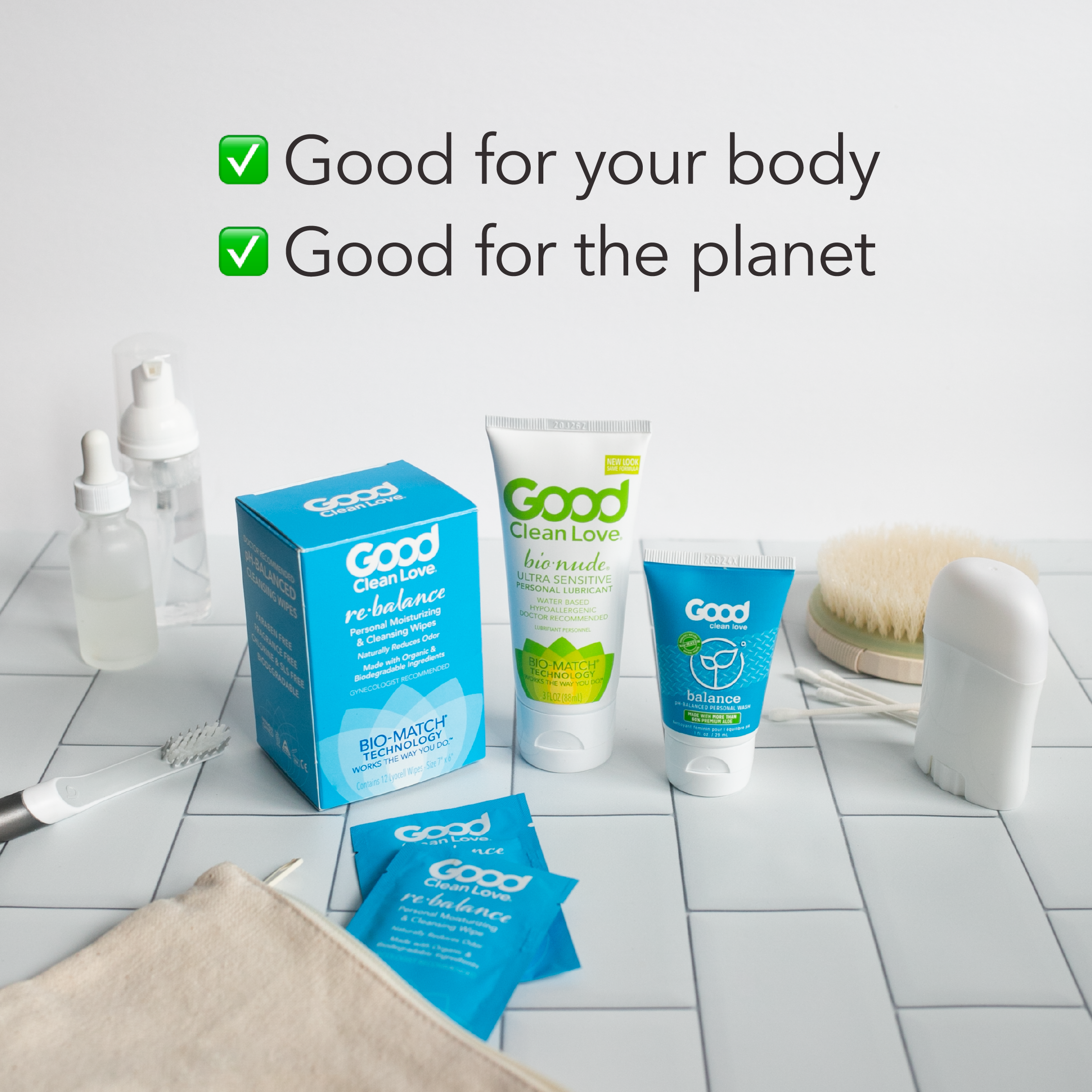 INGREDIENTS YOU CAN TRUST - Good Clean Love products are always formulated to support your body’s natural chemistry. - Natural Personal Care