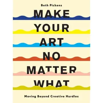 Make Your Art No Matter What Book