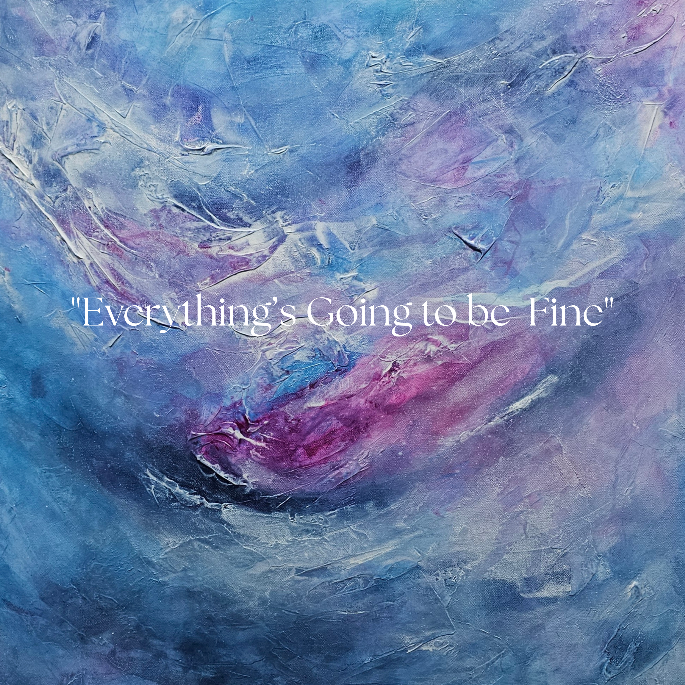 everythings going to be fine.png