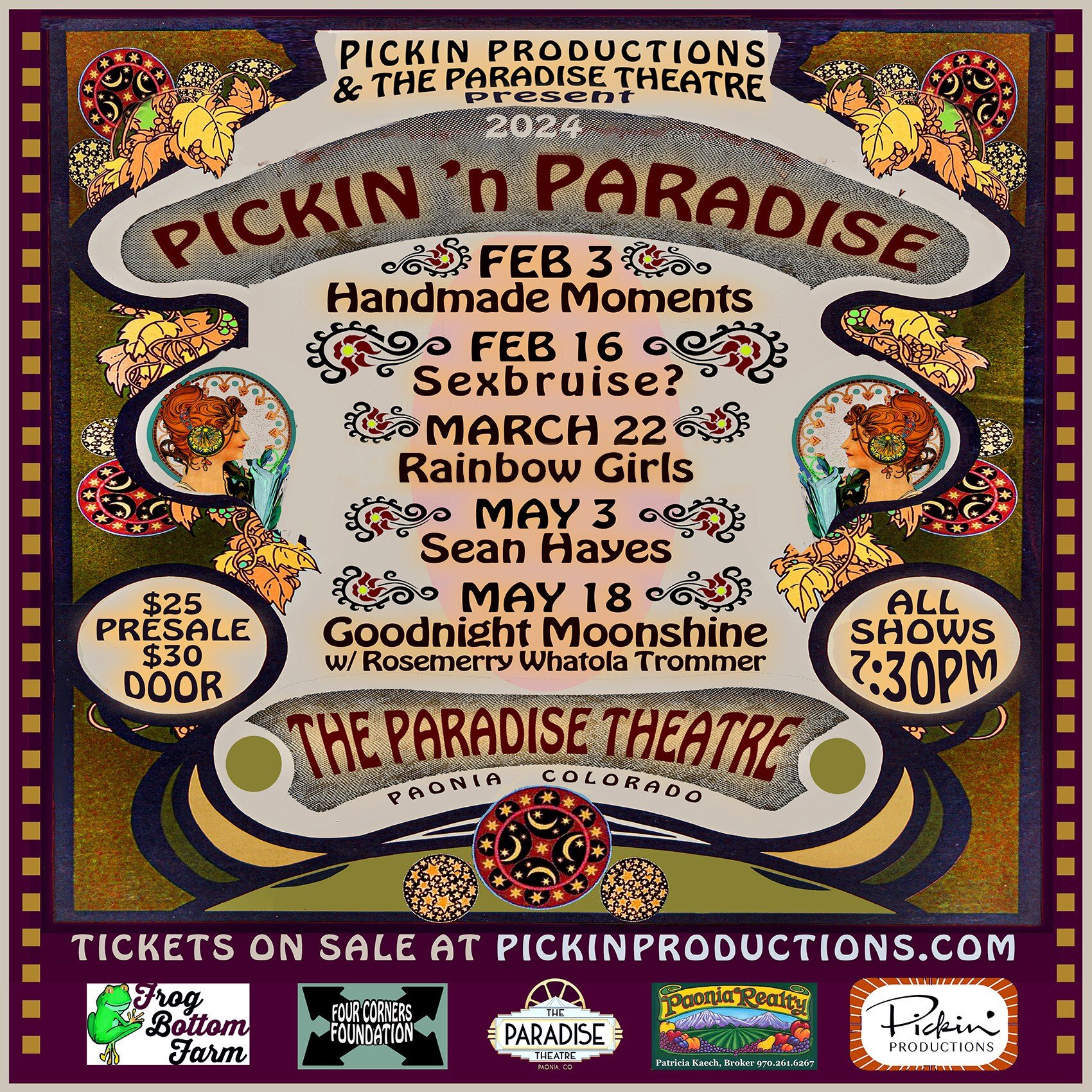 Pickin' Productions and Paradise Theatre of Paonia are thrilled to present our 2024 Pickin 'n Paradise series in Paonia, CO!

Handmade Moments 2/3 | Sexbruise? 2/16 | Rainbow Girls 3/22 | Sean Hayes 5/3 | Goodnight Moonshine with Rosemerry Whatola Tr