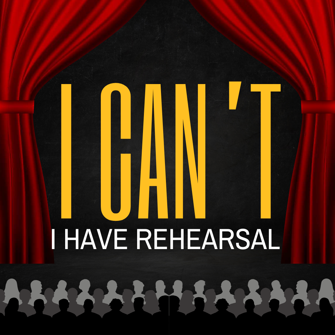 i have rehearsal.png