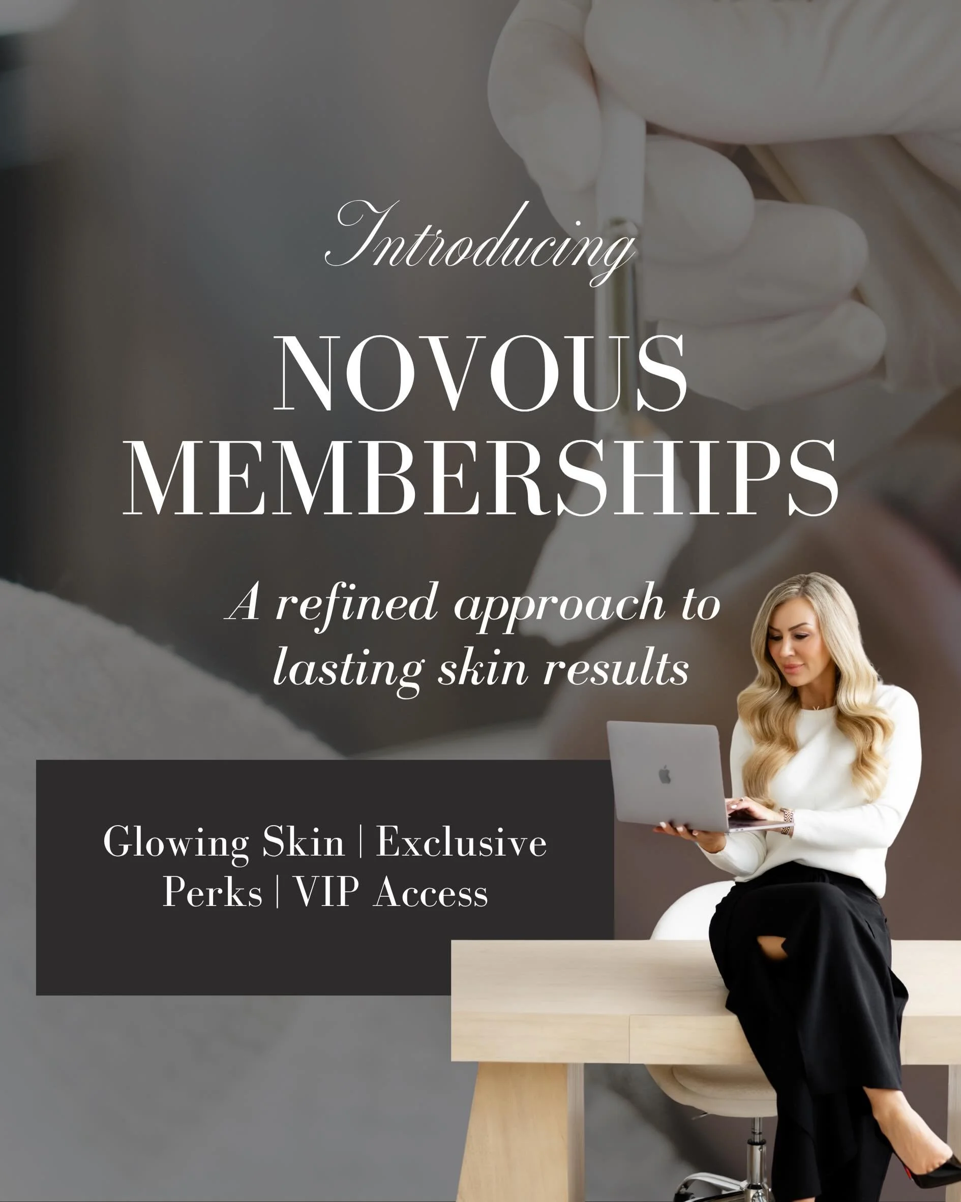 Stop chasing the &ldquo;wow&rdquo; factor and start investing in the integrity of your skin. Exceptional results aren&rsquo;t born from a single appointment they are built with intention. 

The wait is over. Welcome to NOVOUS MEMBERSHIPS. 🥂

Excepti