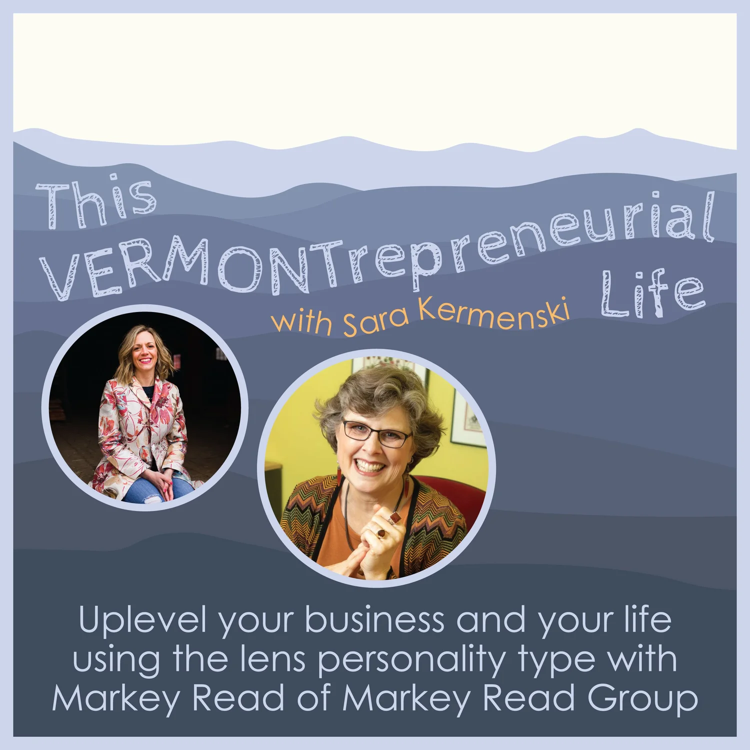 Ep 8: Uplevel your business and your life using the lens of personality type with Markey Read of Markey Read Group episode artwork