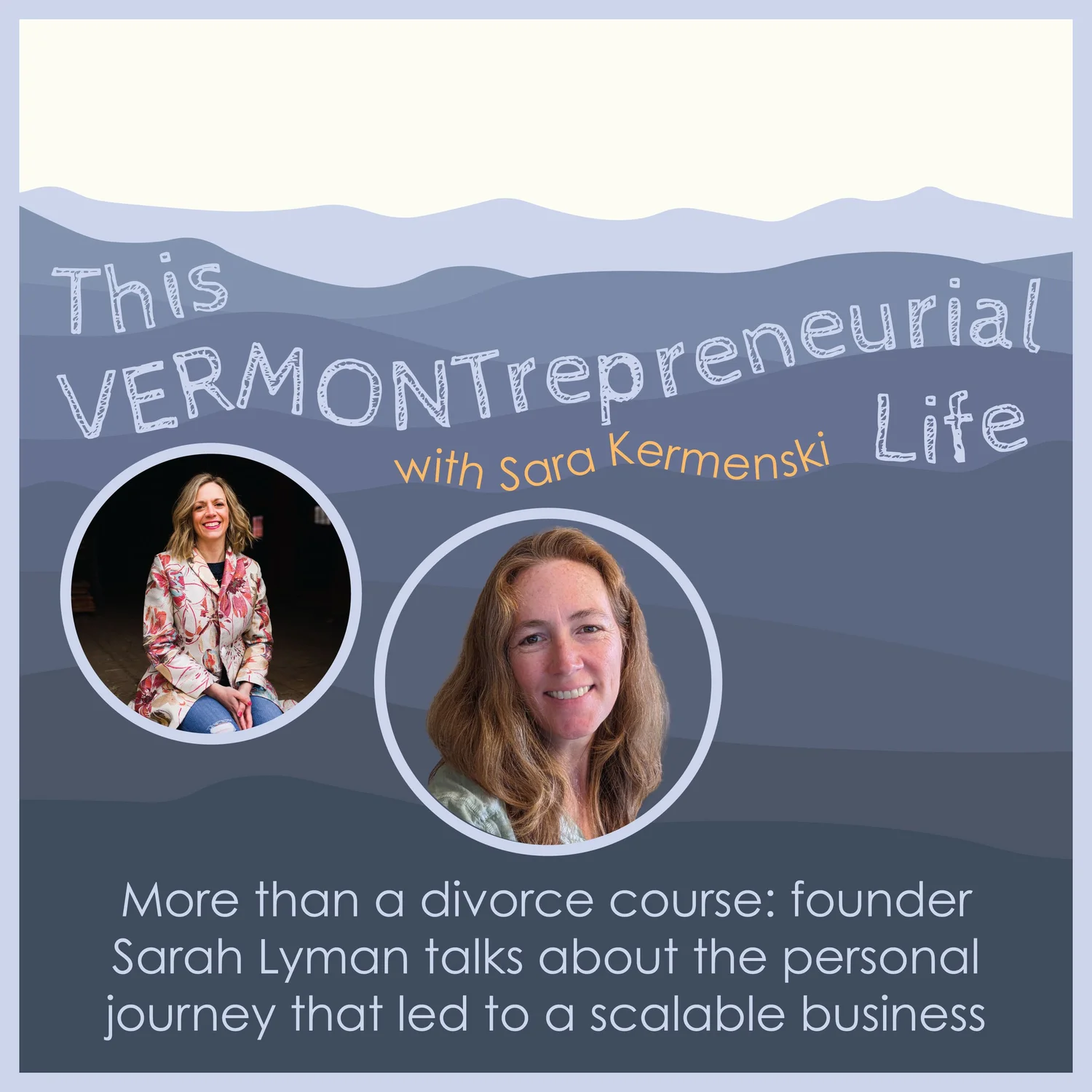 Ep 10: More than a divorce course: founder Sarah Lyman talks about the personal journey that led to a scalable business episode artwork