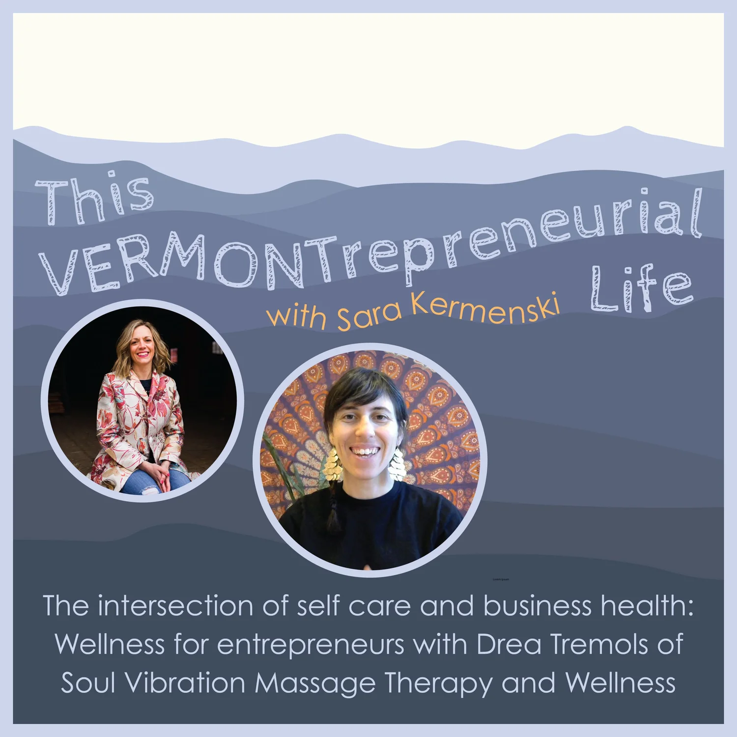 Ep 12: The intersection of self care and business health: Wellness for entrepreneurs with Drea Tremols of Soul Vibration Massage Therapy and Wellness episode artwork