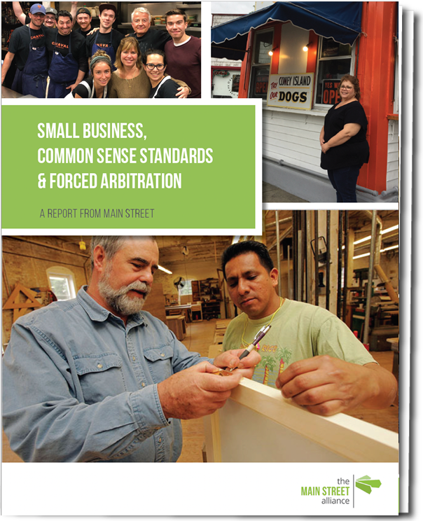 Small Business, Common Sense Standards & Forced Arbitration - A Report from Main Street