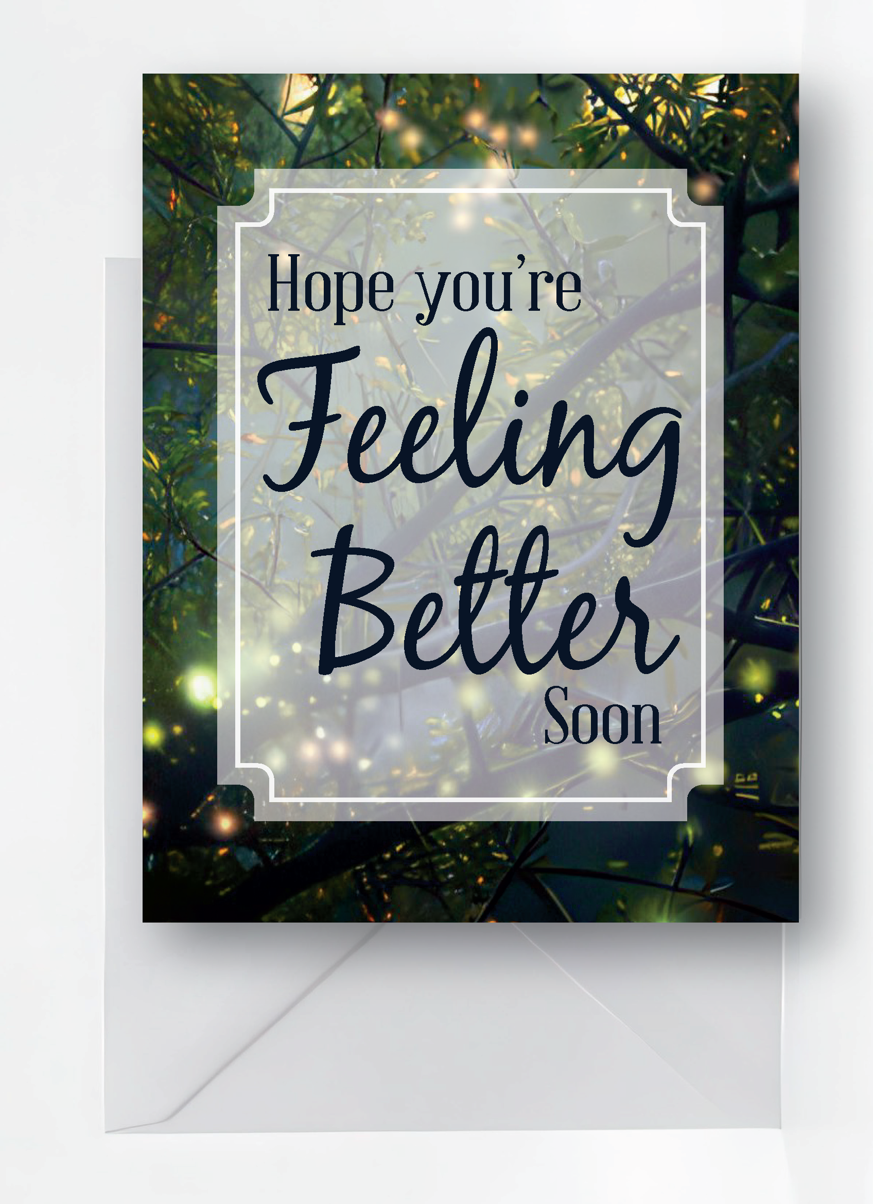 Forest Glow  Hope You're Feeling Better Soon Card