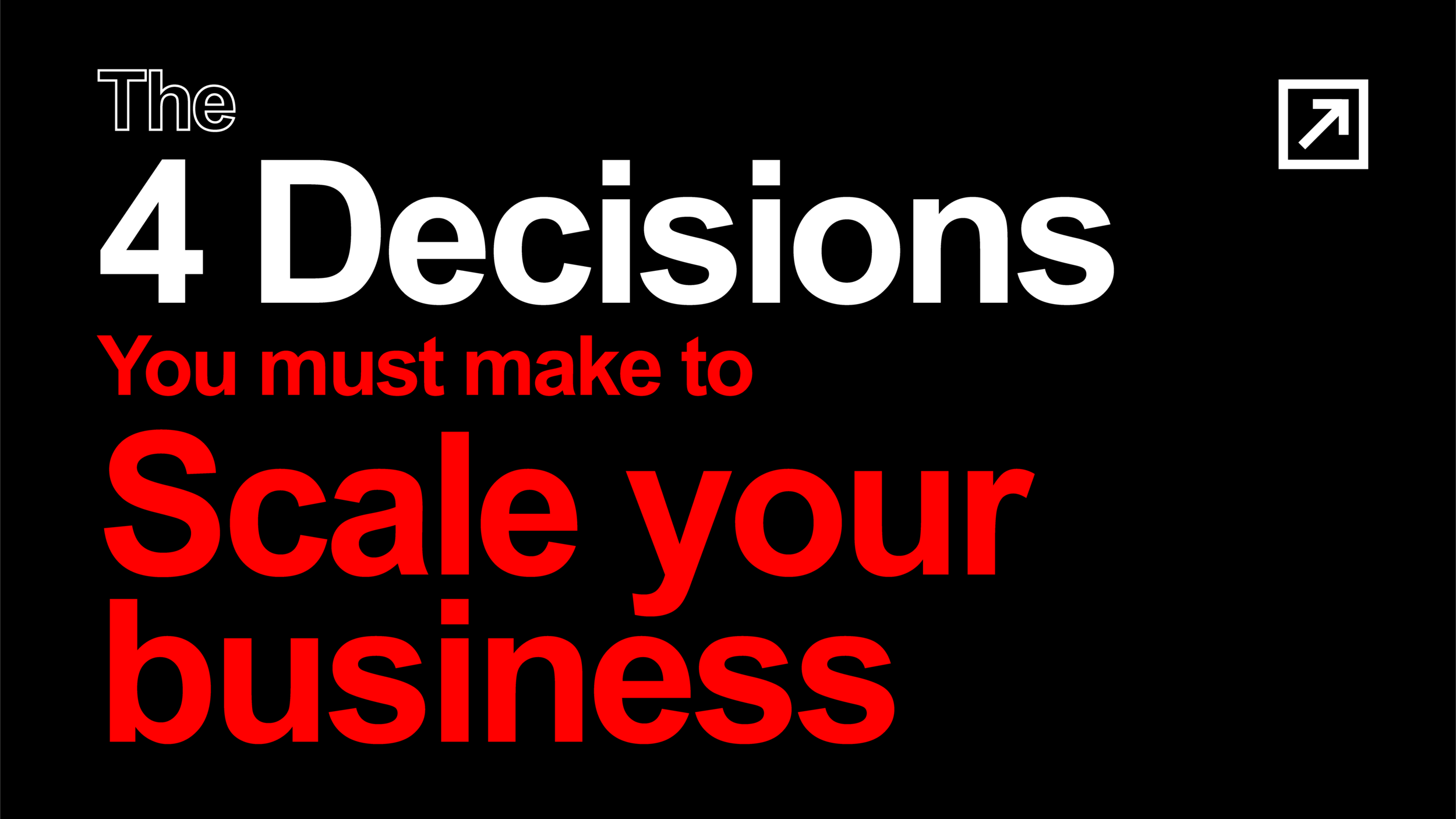 4 Steps To Scale Your Business