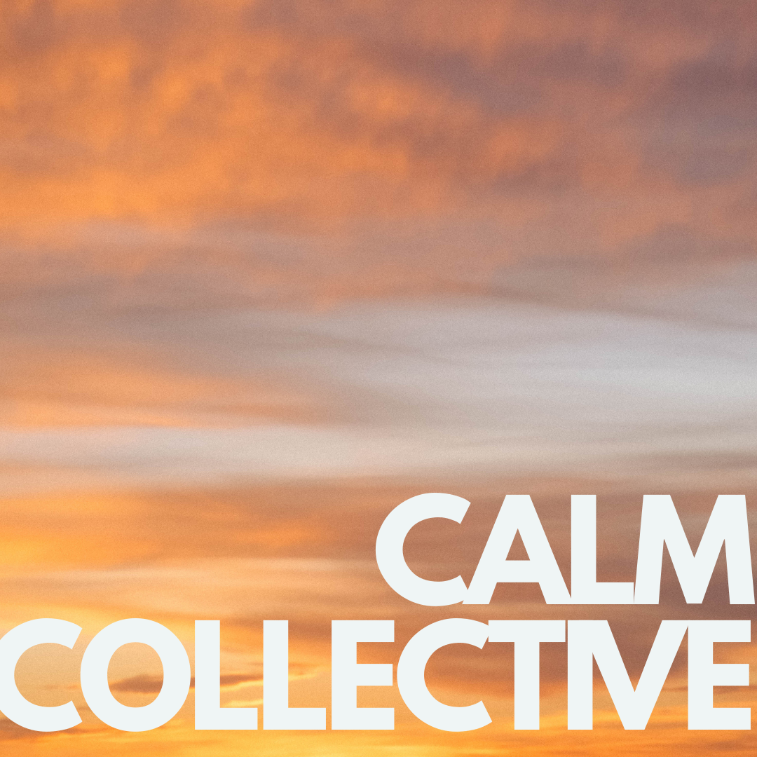 CALM COLLECTIVE: An online writing workshop
