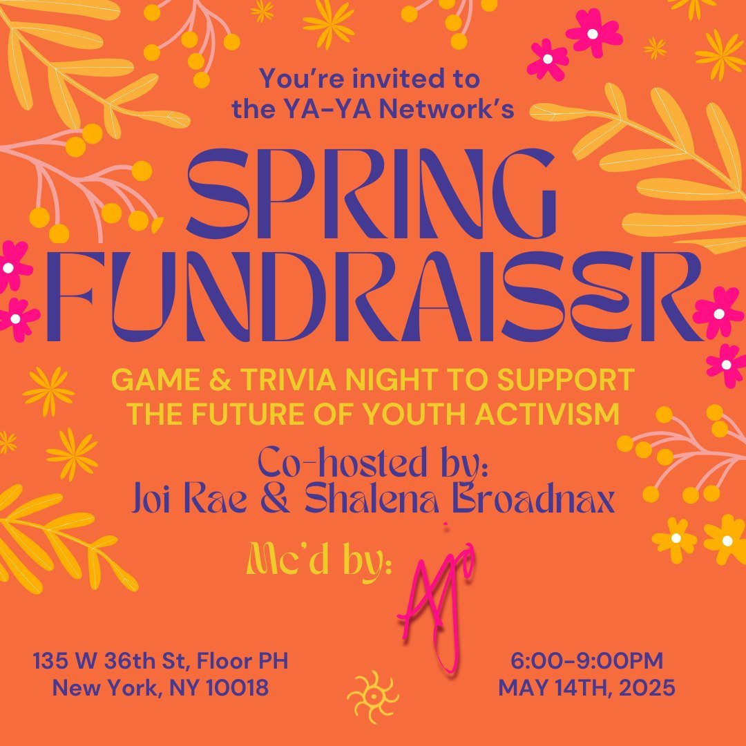 🎉 Get ready for an epic trivia night! 

We are excited to invite you to YA-YA Network's spring fundraiser in support of youth activism. This event will be hosted by our dedicated board members, Joi Rae and Shalena Broadnax, and MC'd by @ajo.nyc 🎤

