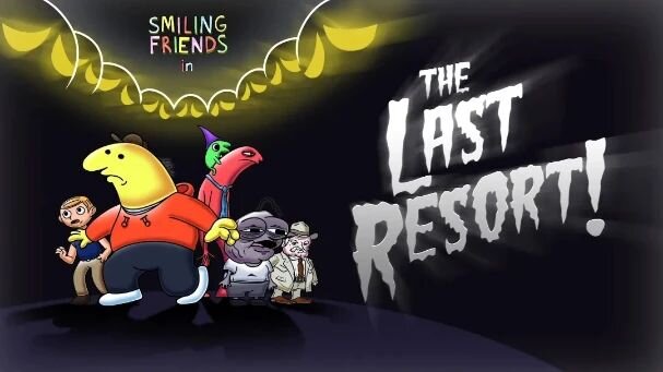 2 years ago today, I released &quot;The Last Resort&quot;, a fan-animatic of #smilingfriends. Time flies! I'm very proud of what I accomplished, and it continues to give me confidence in my other ambitious personal projects. Plus, Zach Hadel and @mic