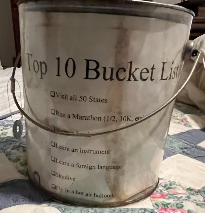 Do You Need to Kick the Bucket “List?”