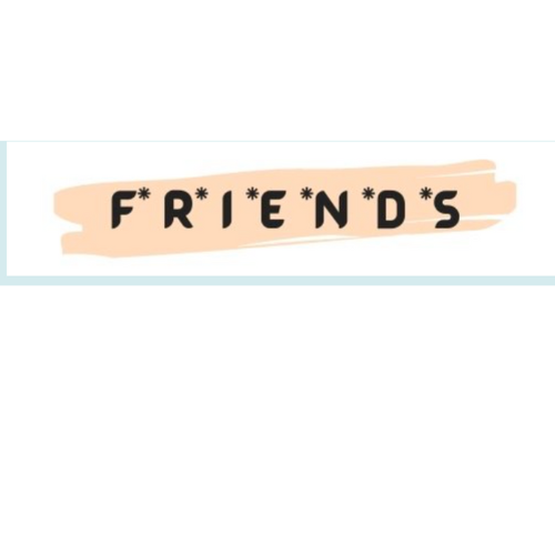 I’ll Be There For You…