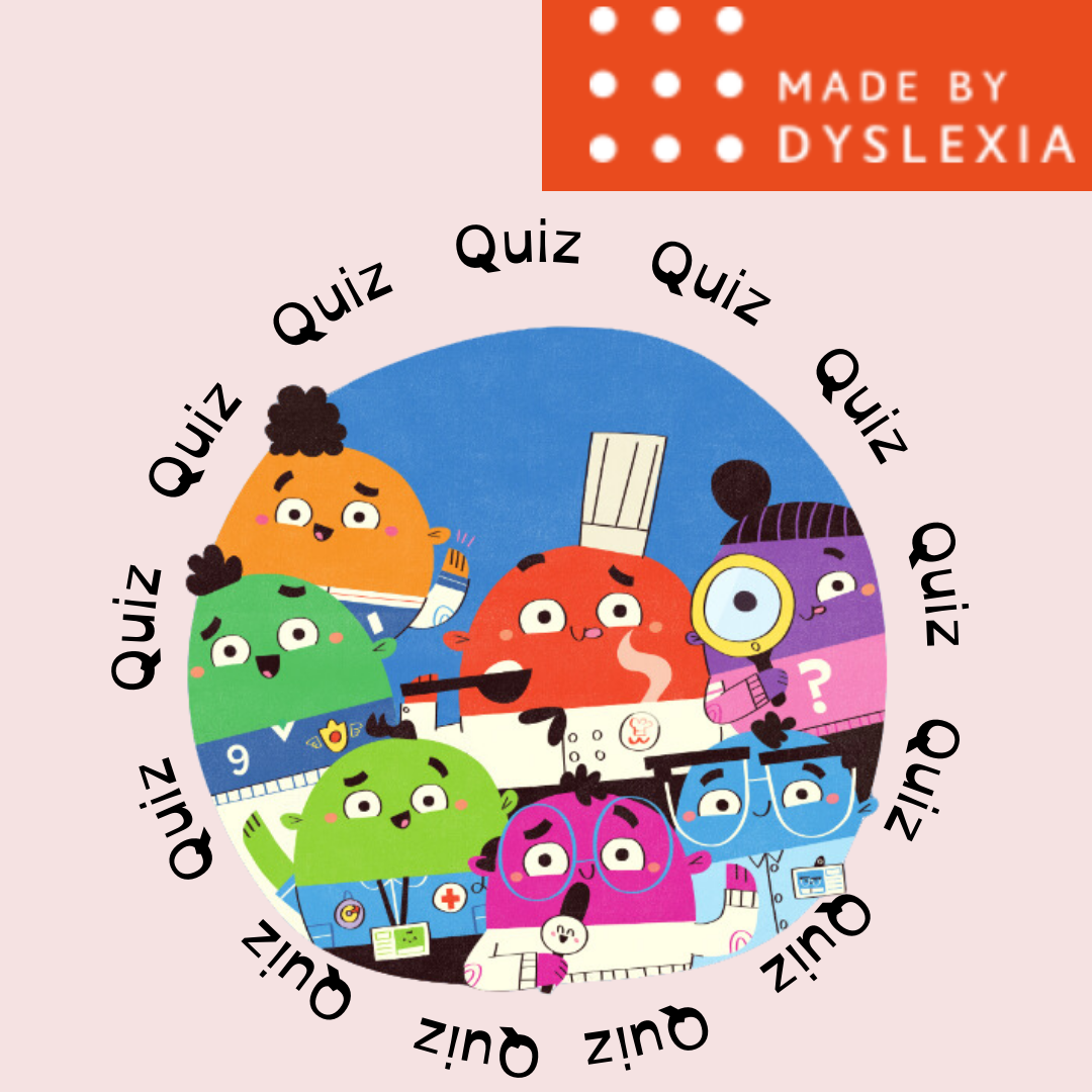 Cartoon characters arranged in a circle on a blue background, each wearing different outfits. The word 'Quiz' repeats in a circular pattern around them. In the top right corner, an orange rectangle with white dots and the text 'Made By Dyslexia.'