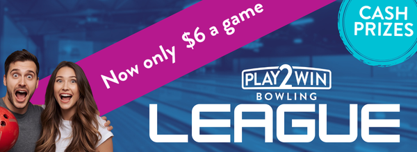 Man and woman looking excited with graphic that says Now only $6 a game, cash prizes, Play2Win Bowling league