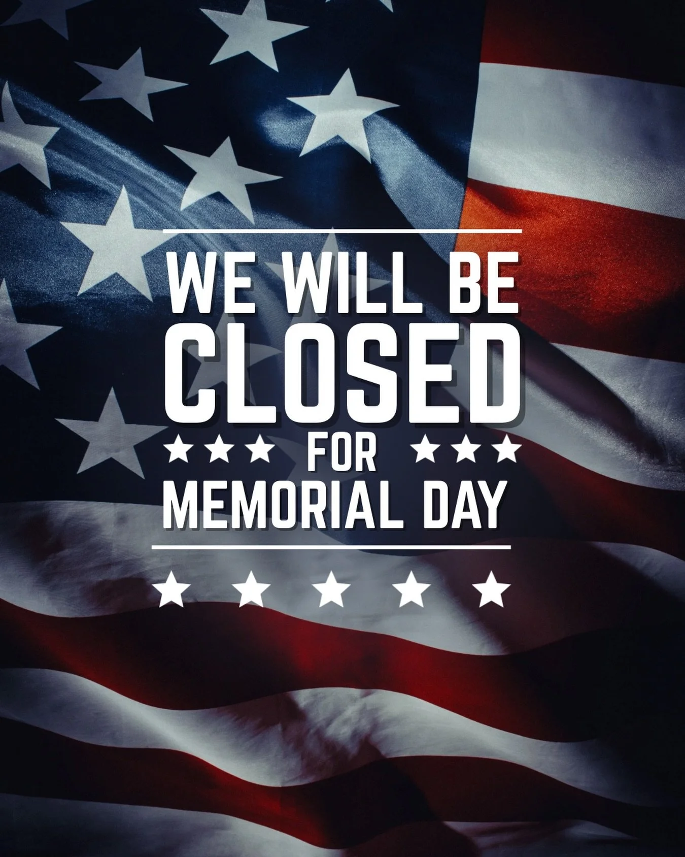 We are closed today as we take time to remember those who sacrificed their lives for the freedoms we have today. 🇺🇸