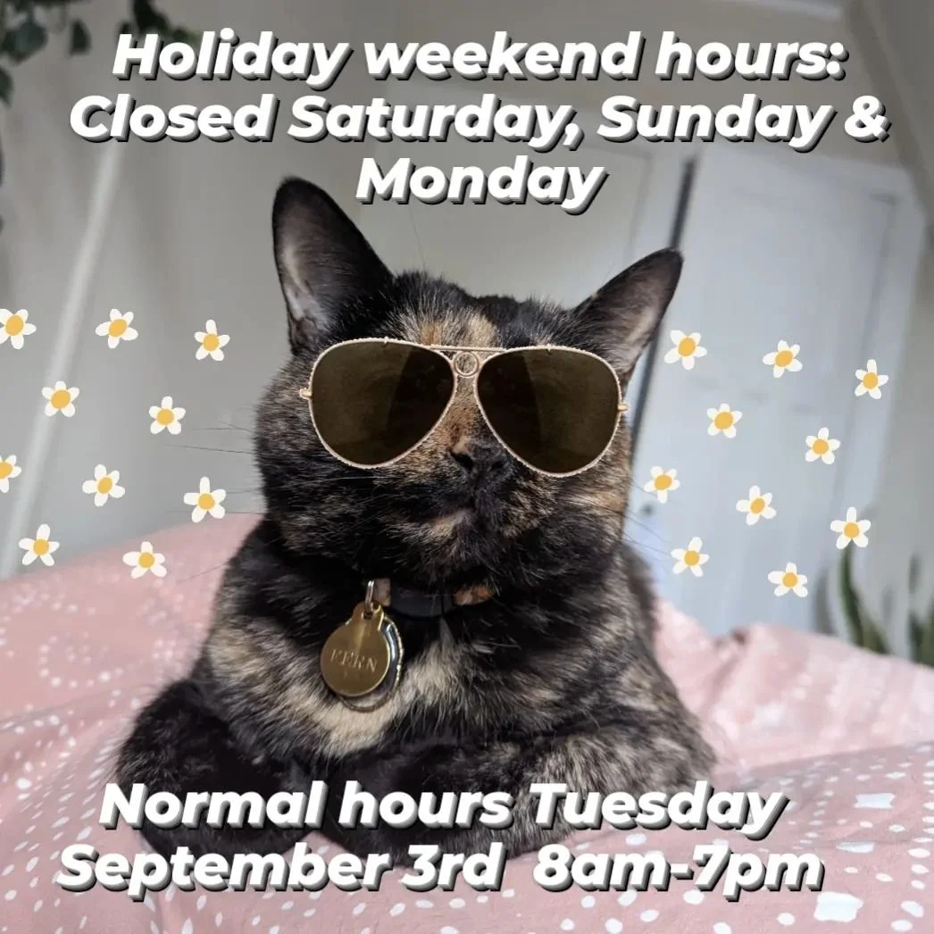 🌻We will be closed for the long weekend (Saturday, Sunday and Monday). Please ensure you have prescriptions and pet food for the weekend. We will be open regular hours Friday 8am-5pm and Tuesday 8am-7pm.🌼

If you require urgent medical care for you