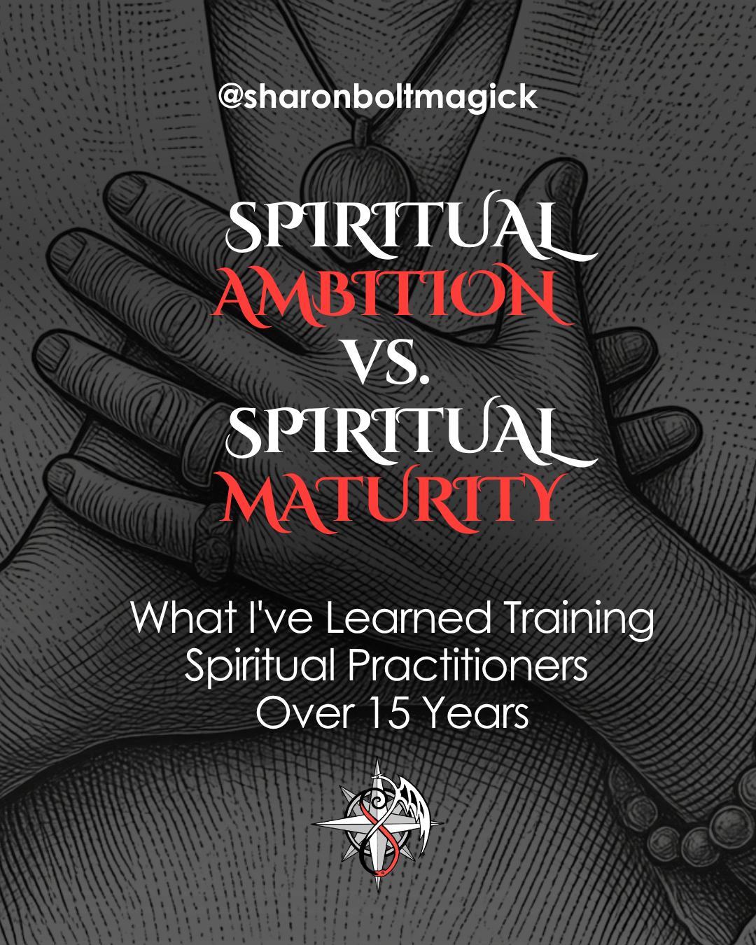 Spiritual Ambition vs. Spiritual Maturity
