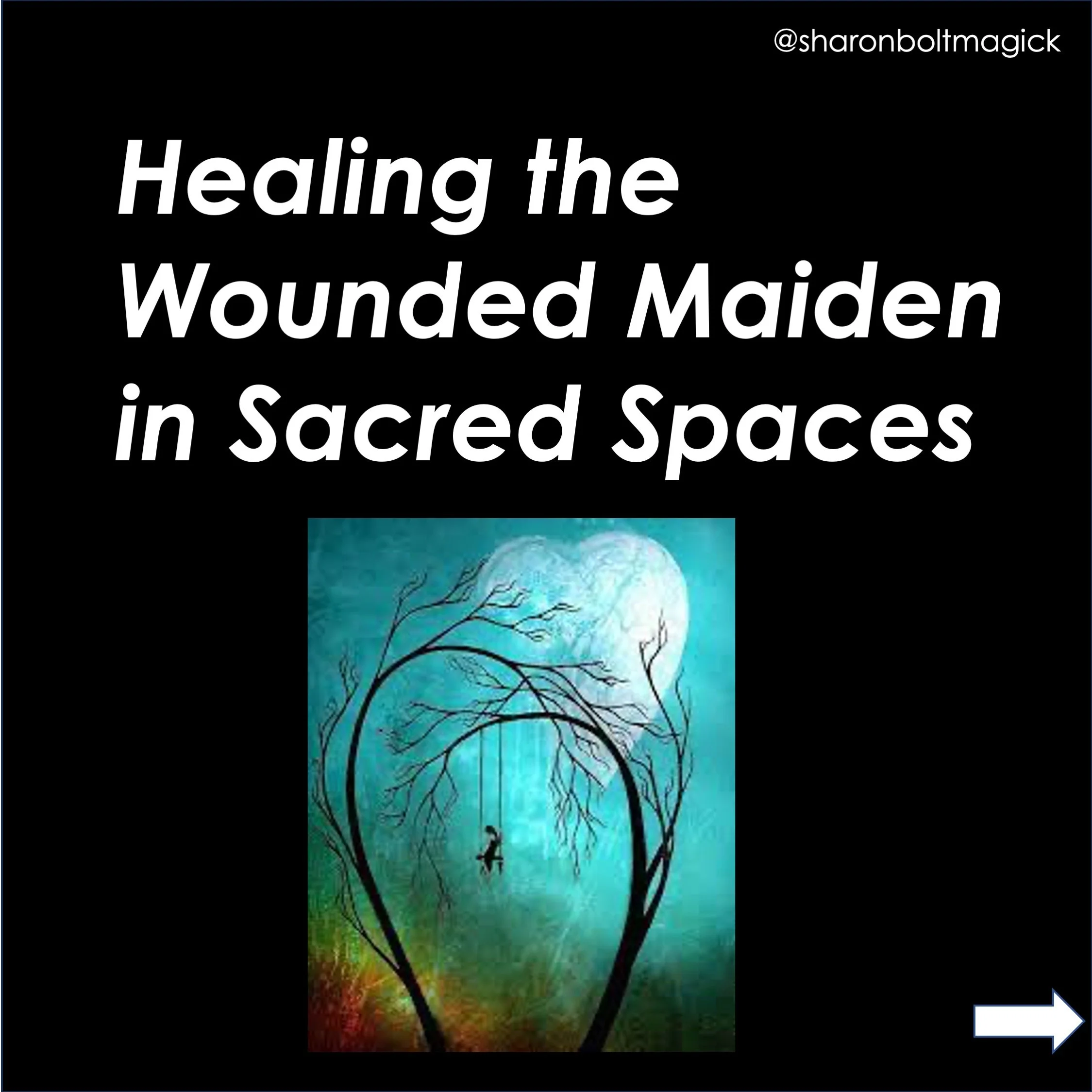Healing the Wounded Maiden in Sacred Spaces
