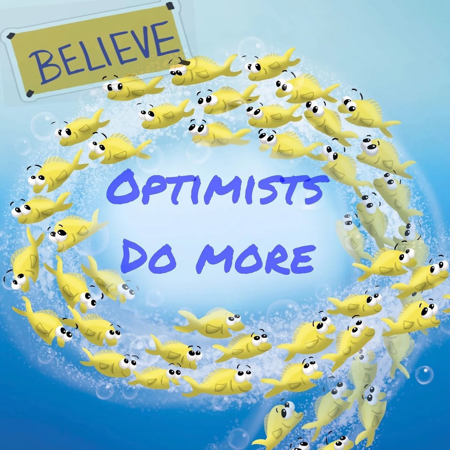 Bite says, "Optimists do more" 🦈🐠🐠🐠💙🙏🙌