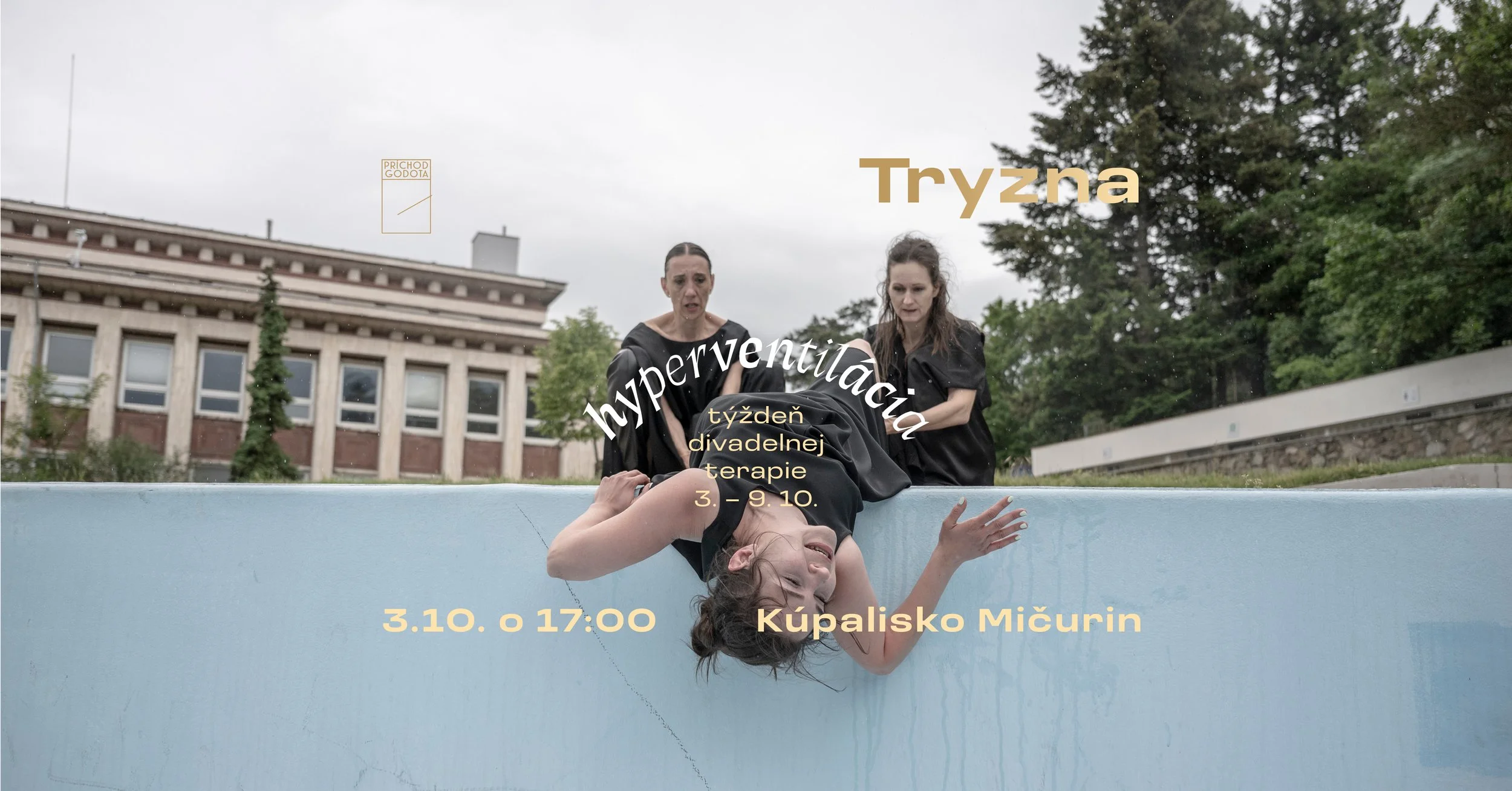 Hyperventilácia: TRYZNA | Príchod Godota