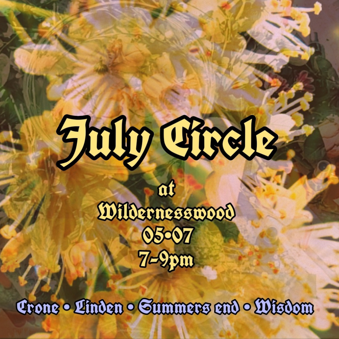 JULY- CRONE @WILDERNESS WOOD