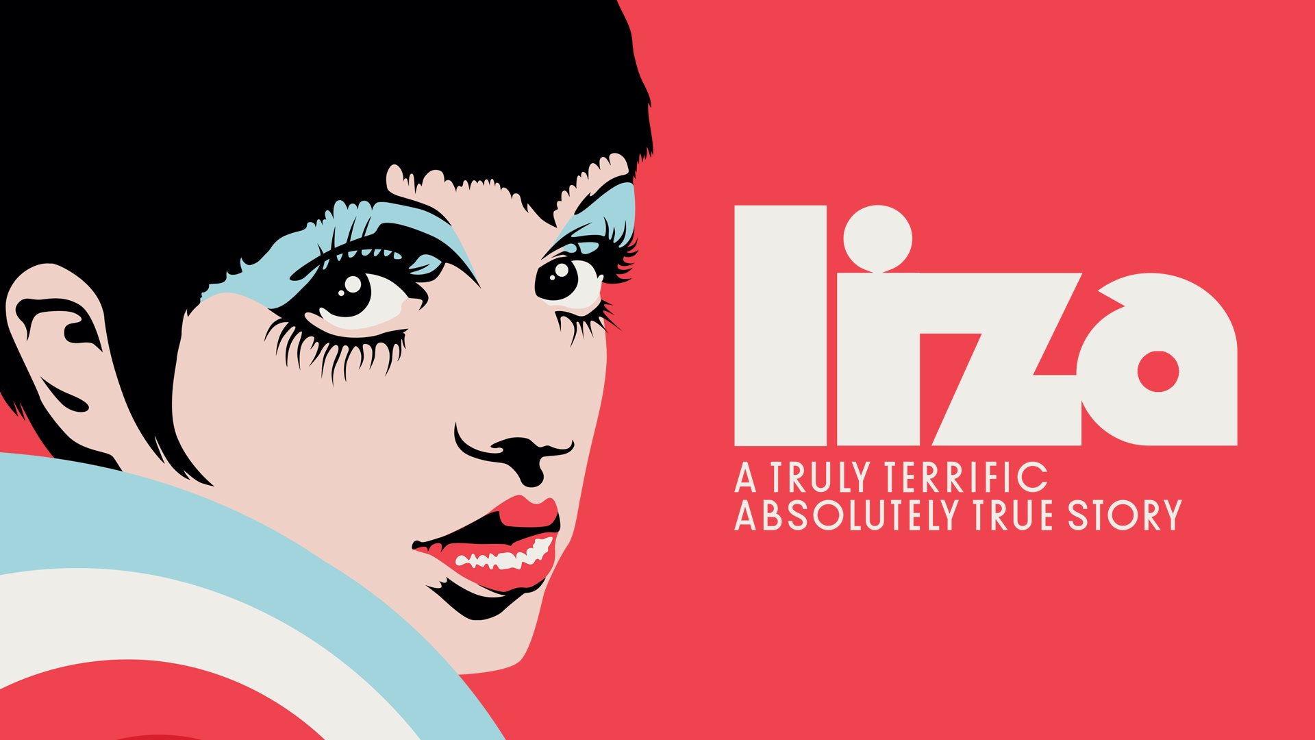 Liza: A Truly Terrific Absolutely True Story
