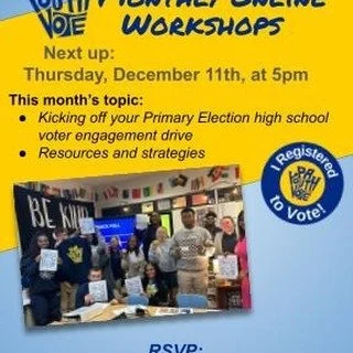 Our next Monthly workshop is this Thursday at 5pm.
The topic is kicking off your Primary Election High School Voter Drive!
We'll be sharing a ton of nonpartisan info, resources, and strategies to prepare your students for the primary and help your sc