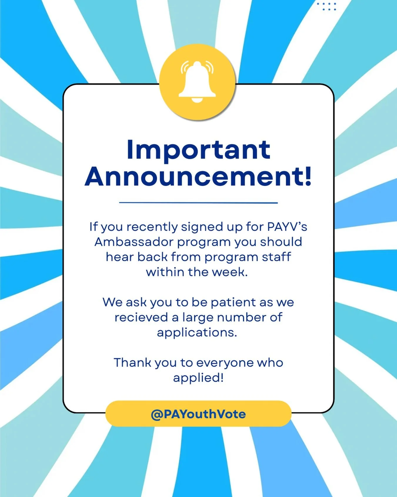 To those who applied to the PAYV (PAYCE) Ambassador program, we didn&rsquo;t forget you! You should hear back from program staff within the week regarding our decisions. Thank you to everyone who applied &amp; we appreciate your patience.