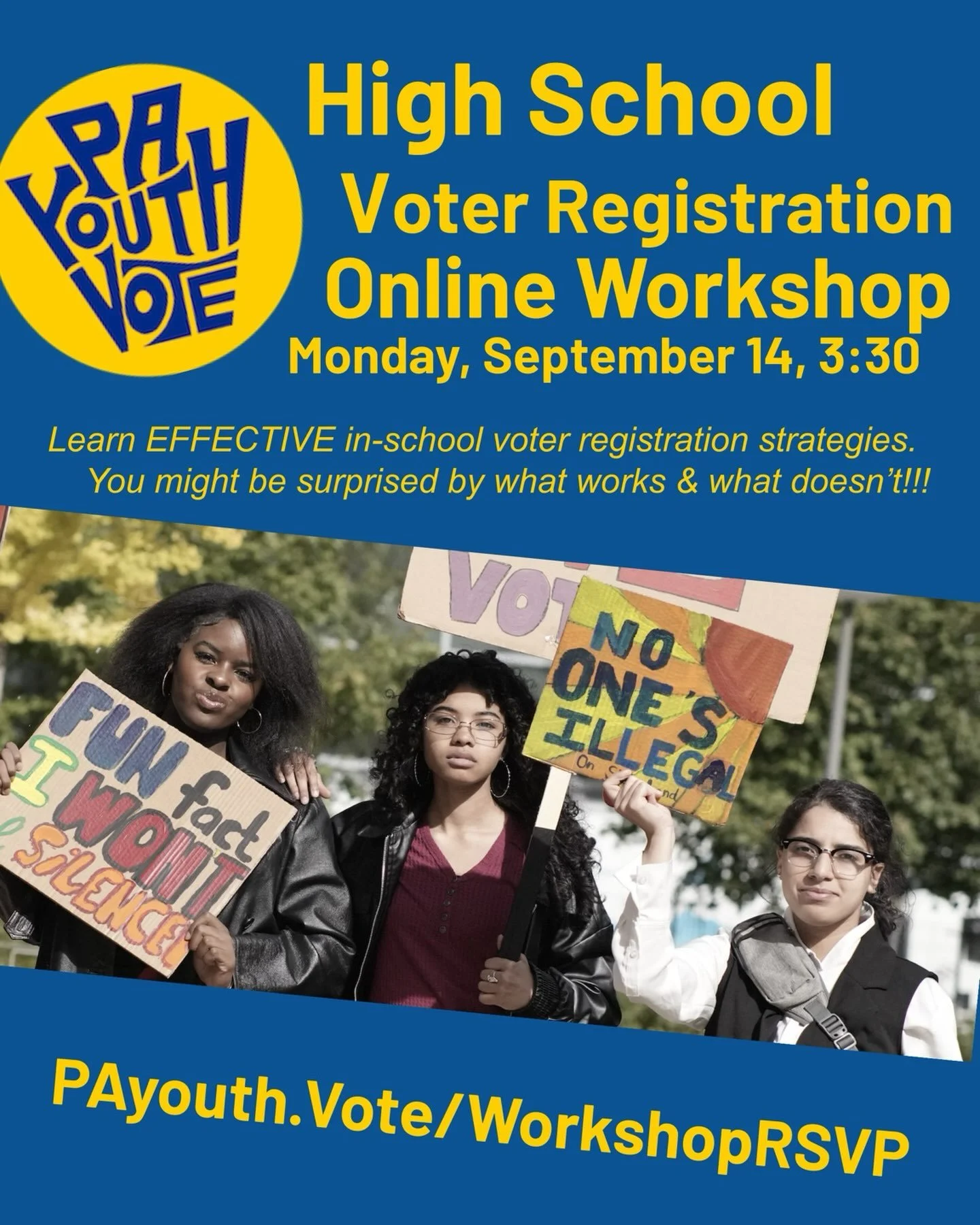 Kickoff your high school voter registration drive for the midterm elections! Staff and students are invited to join this webinar for the best nonpartisan strategies and resources.  Monday, September 14, 3:30-4:30 pm. RSVP: PAyouth.Vote/WorkshopRSVP