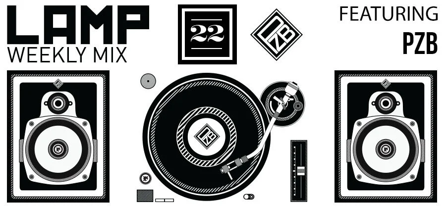 LAMP Weekly Mix #22 feat. PZB