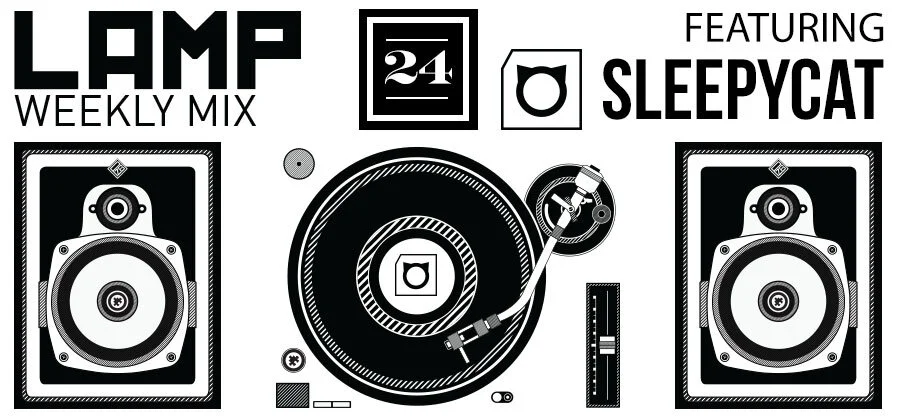 LAMP Weekly Mix #24 feat. Sleepy Cat