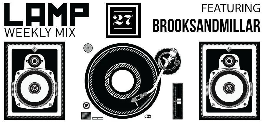 Weekly Mix #27 Feat. Brooks & Millar