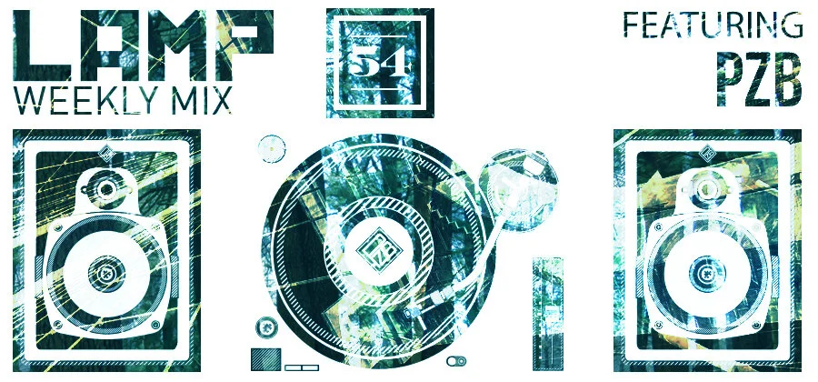 LAMP Weekly Mix #54 feat. PZB (2 Year Anniversary Mix)