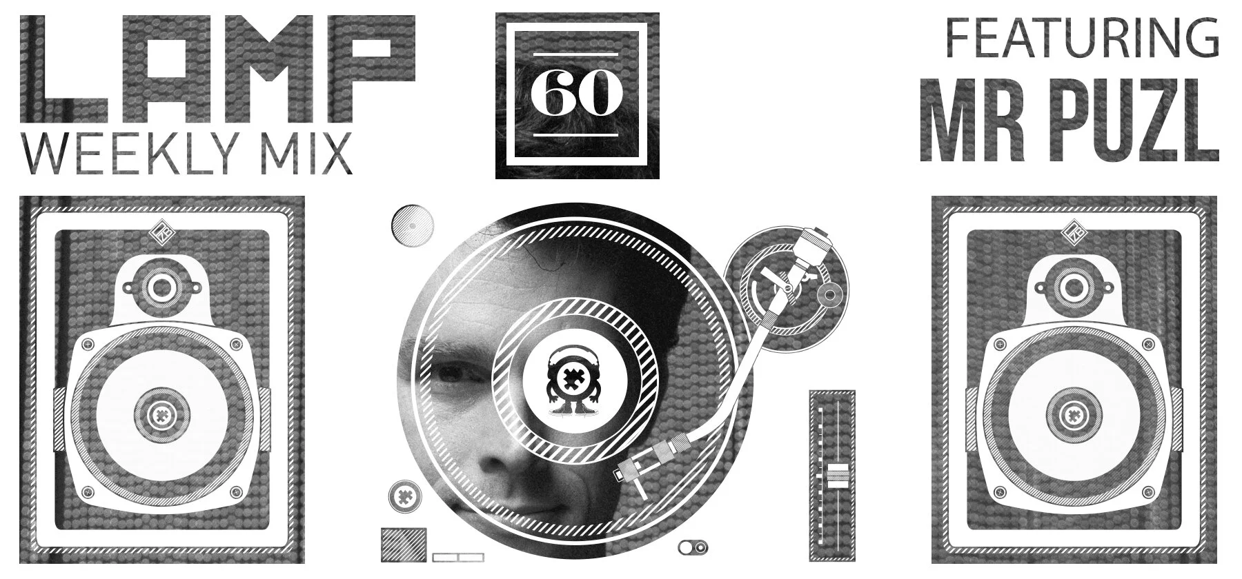 LAMP Weekly Mix #60 feat. MR PUZL